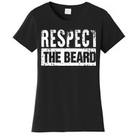 Beard : Respect The Beard Women's T-Shirt