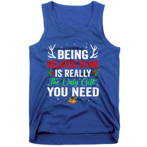 Being Related To Me Funny Christmas Meaningful Gift Family Gift Tank Top