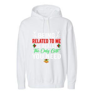 Being Related To Me Funny Christmas Meaningful Gift Family Gift Garment-Dyed Fleece Hoodie