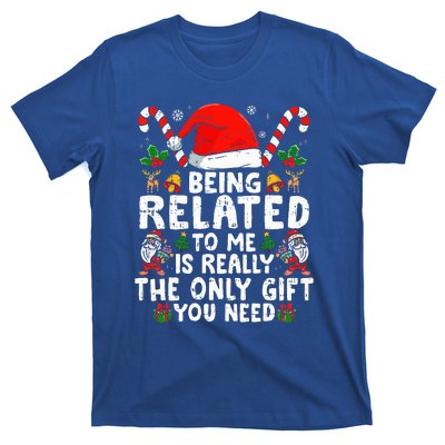 Being Related To Me Funny Christmas Family Xmas Pajamas  T-Shirt