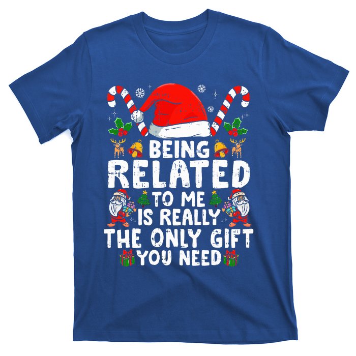 Being Related To Me Funny Christmas Family Xmas Pajamas  T-Shirt