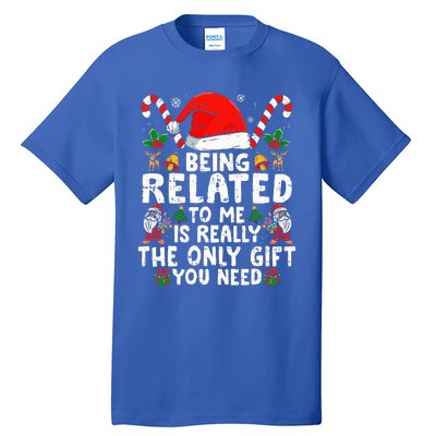 Being Related To Me Funny Christmas Family Xmas Pajamas  Tall T-Shirt