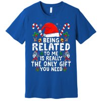 Being Related To Me Funny Christmas Family Xmas Pajamas  Premium T-Shirt