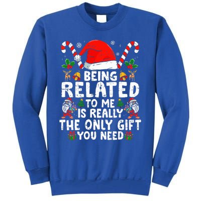 Being Related To Me Funny Christmas Family Xmas Pajamas  Tall Sweatshirt