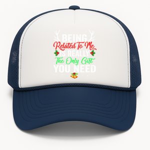 Being Related To Me Funny Christmas Cool Gift Family Gift Trucker Hat