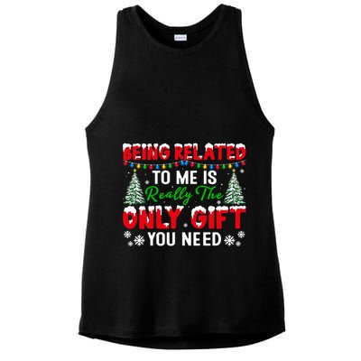 Being Related To Me Is Really The Only Gift You Need Xmas Cool Gift Ladies PosiCharge Tri-Blend Wicking Tank