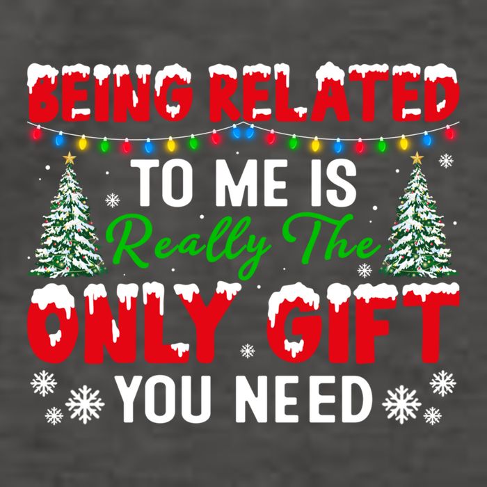 Being Related To Me Is Really The Only Gift You Need Xmas Cool Gift Vector Backpack