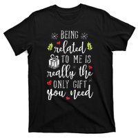 Being Related To Me Funny Christmas Family Xmas Pajamas T-Shirt