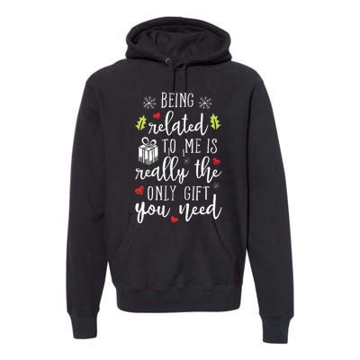 Being Related To Me Funny Christmas Family Xmas Pajamas Premium Hoodie