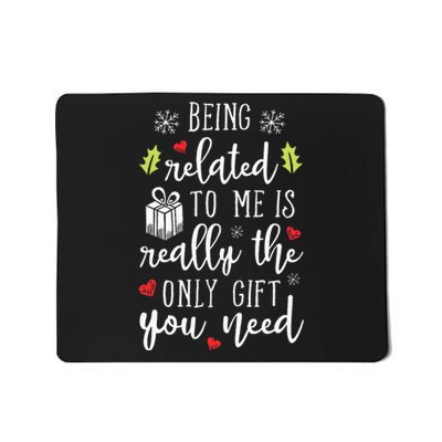 Being Related To Me Funny Christmas Family Xmas Pajamas Mousepad