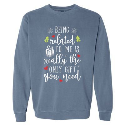 Being Related To Me Funny Christmas Family Xmas Pajamas Garment-Dyed Sweatshirt