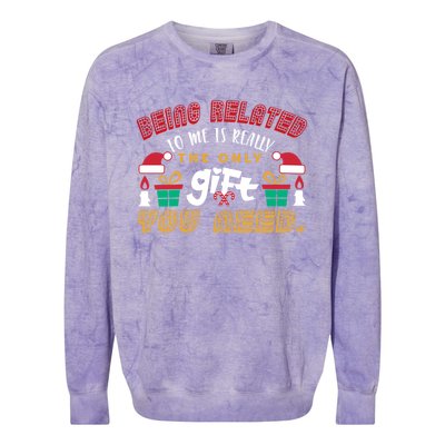 Being Related To Me Funny Christmas Gift Family Gift Colorblast Crewneck Sweatshirt