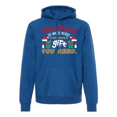 Being Related To Me Funny Christmas Gift Family Gift Premium Hoodie