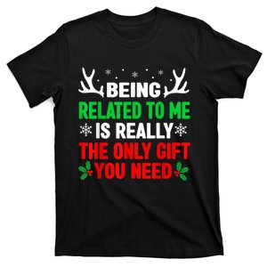 Being Related To Me Funny Christmas Shirts   Family T-Shirt