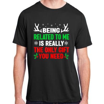 Being Related To Me Funny Christmas Shirts   Family Adult ChromaSoft Performance T-Shirt