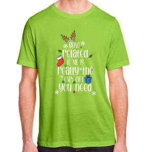 Being Related To Me Funny Xmas Christmas Quote Lettering Meaningful Gift Adult ChromaSoft Performance T-Shirt