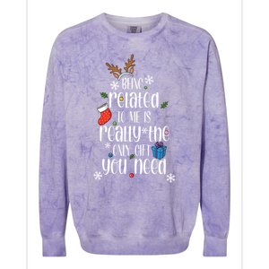 Being Related To Me Funny Xmas Christmas Quote Lettering Meaningful Gift Colorblast Crewneck Sweatshirt