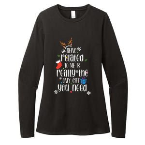 Being Related To Me Funny Xmas Christmas Quote Lettering Meaningful Gift Womens CVC Long Sleeve Shirt