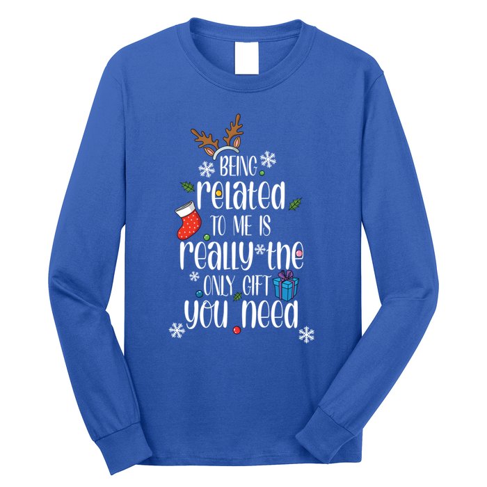 Being Related To Me Funny Xmas Christmas Quote Lettering Meaningful Gift Long Sleeve Shirt