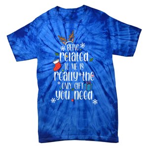 Being Related To Me Funny Xmas Christmas Quote Lettering Meaningful Gift Tie-Dye T-Shirt