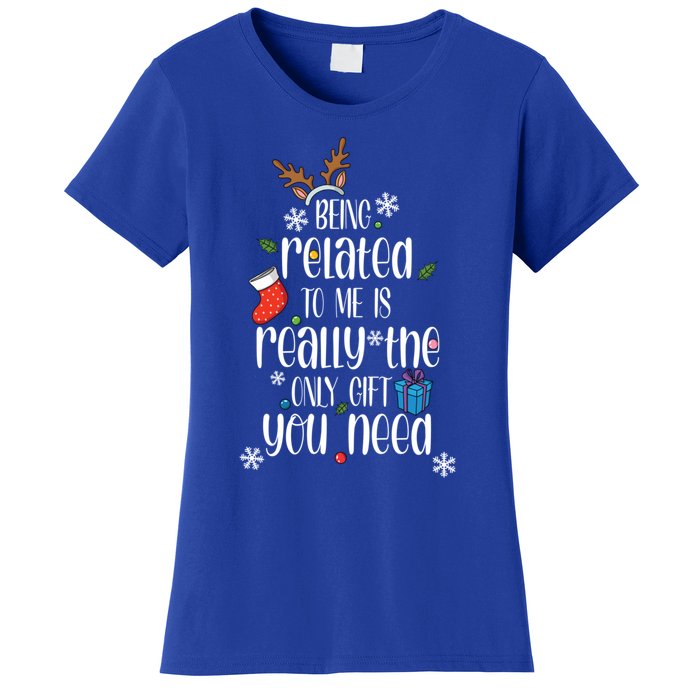 Being Related To Me Funny Xmas Christmas Quote Lettering Meaningful Gift Women's T-Shirt