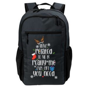 Being Related To Me Funny Xmas Christmas Quote Lettering Meaningful Gift Daily Commute Backpack