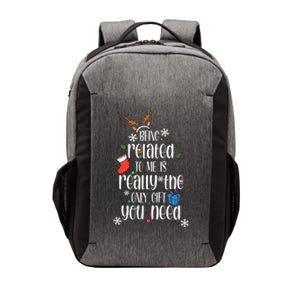 Being Related To Me Funny Xmas Christmas Quote Lettering Meaningful Gift Vector Backpack