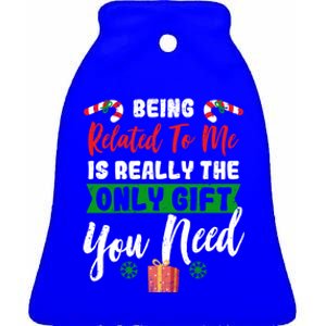 Being Related To Me Is All You Need Holiday Candy Canes Gift Ceramic Bell Ornament