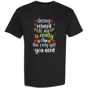 Being Related To Me Funny Christmas Family Xmas Pajamas Garment-Dyed Heavyweight T-Shirt