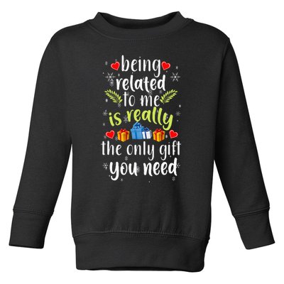 Being Related To Me Funny Christmas Family Xmas Pajamas Toddler Sweatshirt