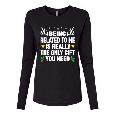 Being Related To Me Is Really The Only Christmas Funny Gift Funny Gift Womens Cotton Relaxed Long Sleeve T-Shirt