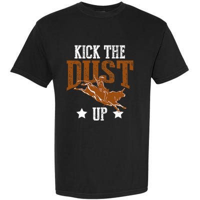 Bull Rider Tee Kick The Dust Up Bull Riding Rodeo Tee Bulls Garment-Dyed Heavyweight T-Shirt