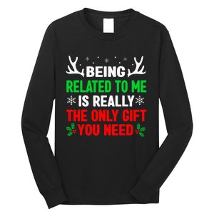 Being Related To Me Funny Christmas Family Long Sleeve Shirt