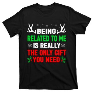 Being Related To Me Funny Christmas Family T-Shirt