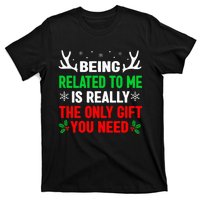 Being Related To Me Funny Christmas Family T-Shirt