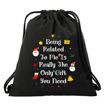 Being Related To Me Is Really The Only Gift You Need Gift Drawstring Bag