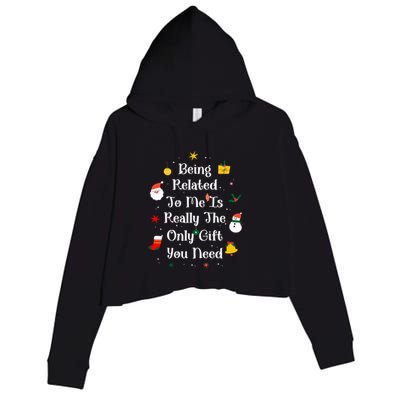 Being Related To Me Is Really The Only Gift You Need Gift Crop Fleece Hoodie