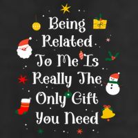 Being Related To Me Is Really The Only Gift You Need Gift 25L Jumbo Tote
