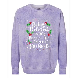 Being Related To Me Family Christmas Humor Xmas Funny Gift Colorblast Crewneck Sweatshirt