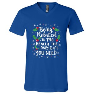 Being Related To Me Family Christmas Humor Xmas Funny Gift V-Neck T-Shirt