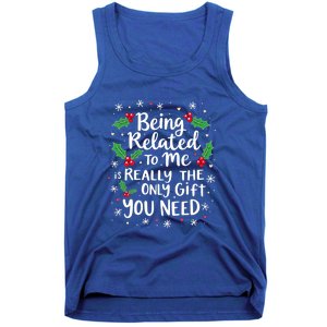 Being Related To Me Family Christmas Humor Xmas Funny Gift Tank Top