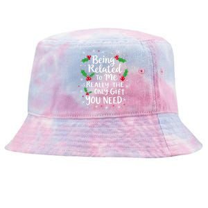 Being Related To Me Family Christmas Humor Xmas Funny Gift Tie-Dyed Bucket Hat