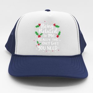 Being Related To Me Family Christmas Humor Xmas Funny Gift Trucker Hat