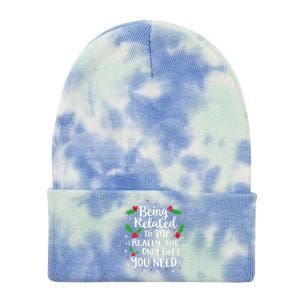 Being Related To Me Family Christmas Humor Xmas Funny Gift Tie Dye 12in Knit Beanie