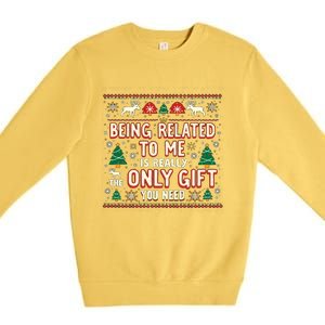 Being Related To Me Family Christmas Humor Xmas Cute Gift Premium Crewneck Sweatshirt