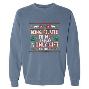 Being Related To Me Family Christmas Humor Xmas Cute Gift Garment-Dyed Sweatshirt