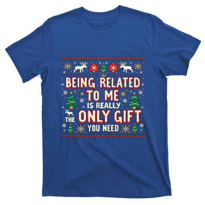 Being Related To Me Family Christmas Humor Xmas Cute Gift T-Shirt