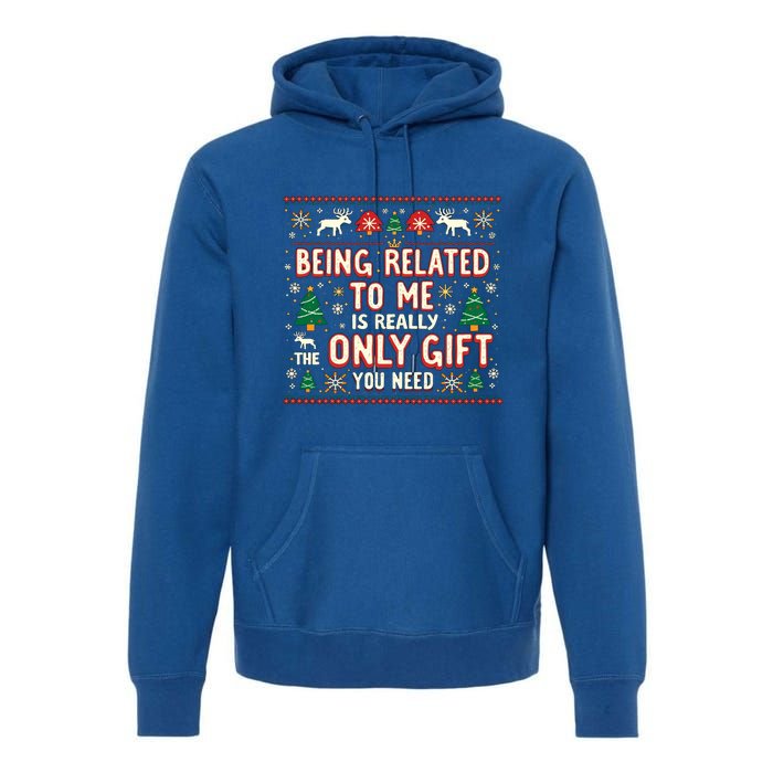 Being Related To Me Family Christmas Humor Xmas Cute Gift Premium Hoodie