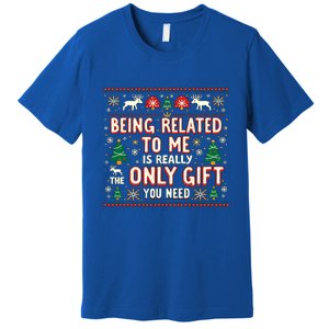 Being Related To Me Family Christmas Humor Xmas Cute Gift Premium T-Shirt