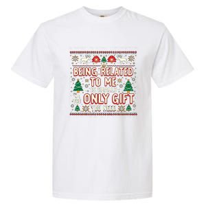 Being Related To Me Family Christmas Humor Xmas Cute Gift Garment-Dyed Heavyweight T-Shirt